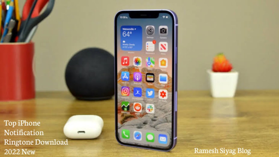 Top iPhone Notification Ringtone Download 2022&nbsp;New